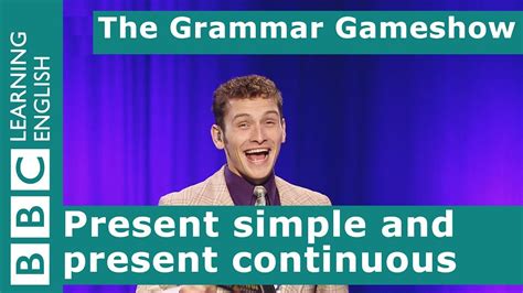 Present Simple And Present Continuous The Grammar Gameshow Episode 1