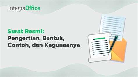 Surat Resmi Pengertian Bentuk Contoh Dan Kegunaannya