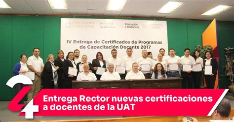 Entrega Rector Nuevas Certificaciones A Docentes De La Uat