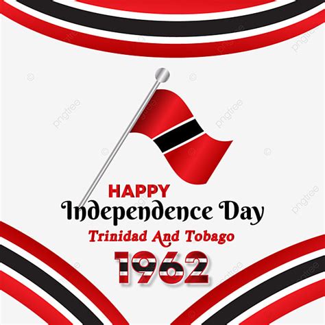 Happy Trinidad And Tobago Independence Day Trinidad And Tobago