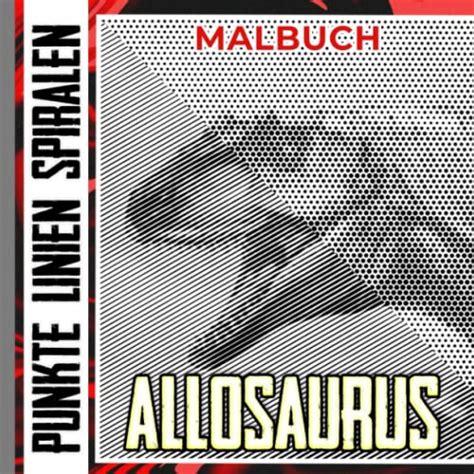 Allosaurus Punkte Linien Spiralen Malbuch Starker großer Carnosaurier