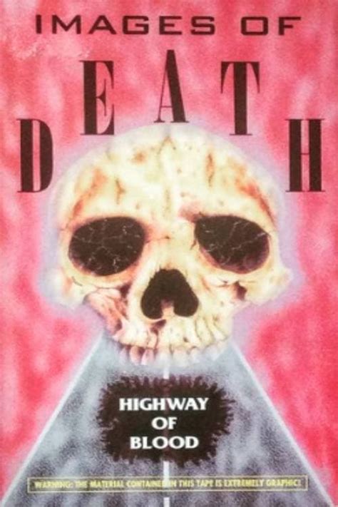 Images of Death: Highway of Blood (1994) — The Movie Database (TMDB)