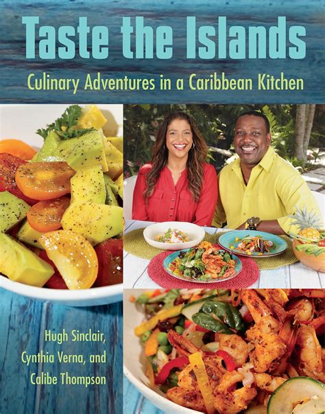 Taste The Islands Culinary Adventures In A Caribbean Kitchen Cuisine