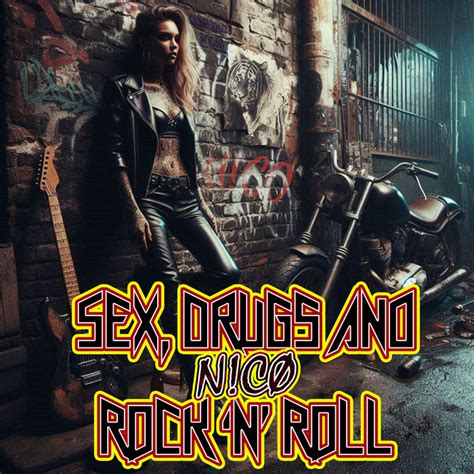 Sex Drugs And Rock N Roll N C
