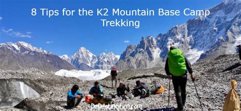 8 Most Important Tips For The K2 Mountain Base Camp Trekking