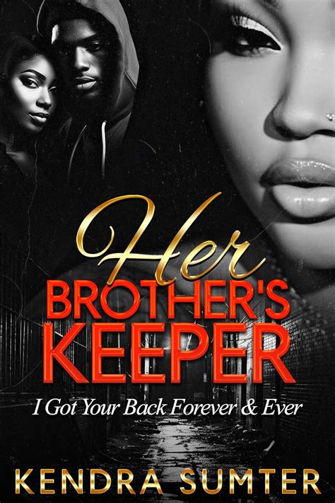 Her Brothers Keeper I Got Your Back Forever And Ever Kindle Edition