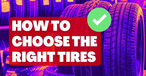 How To Choose The Right Tires A Comprehensive Guide Driven Wheels