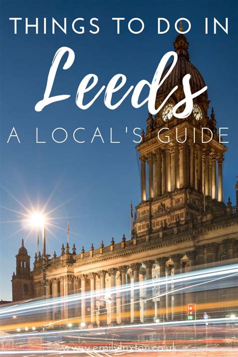 12 Of The Best Things To Do In Leeds A Local S Guide Leeds England