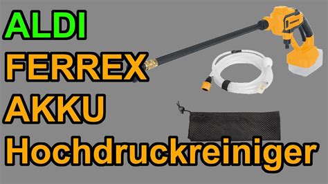 Test Aldi Ferrex Hochdruckreiniger Mit Akku Youtube