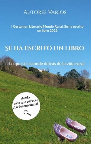 Se Ha Escrito Un Libro Lo Que Se Esconde Detr S De La Vida Rural