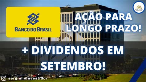 Bbas Banco Do Brasil Vai Pagar Dividendos Em Setembro Vale