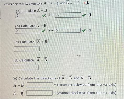 Solved Consider The Two Vectors A I J And B I 4j A Chegg