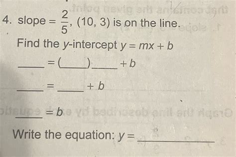 [solved] 2 4 Slope 10 3 Is On The Line Find The Y Intercept Y Mx Course Hero