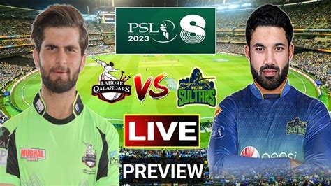 Psl Live St Q Multan Sultans Vs Lahore Qalandars Ms Vs Qg Pre