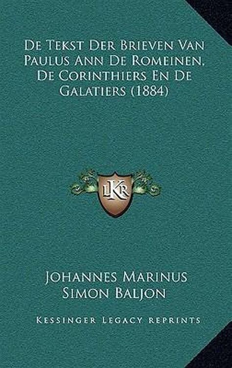 De Tekst Der Brieven Van Paulus Ann De Romeinen De Corinthiers En De