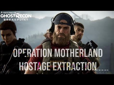 Ghost Recon Breakpoint Operation Motherland Quick Hostage Extraction