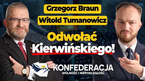 Konfederacja w sprawie Kierwińskiego Grzegorz Braun Witold