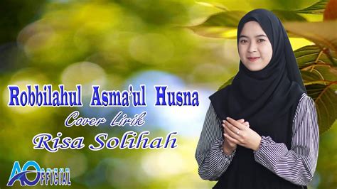 Lirik Robbilahul Asmaul Husna Cover Risa Solihah AN NUR OFFICIAL