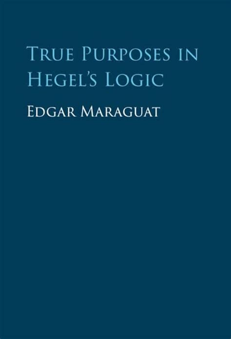 New Release E Maraguat True Purposes In Hegels Logic Cambridge