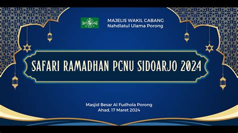 LIVE SAFARI RAMADHAN PCNU SIDOARJO TAHUN 2024 DI MASJID BESAR AL