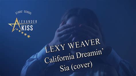 Lexy Weaver - Sia - California Dreamin’ (Stars' School, live in Brugge) - YouTube