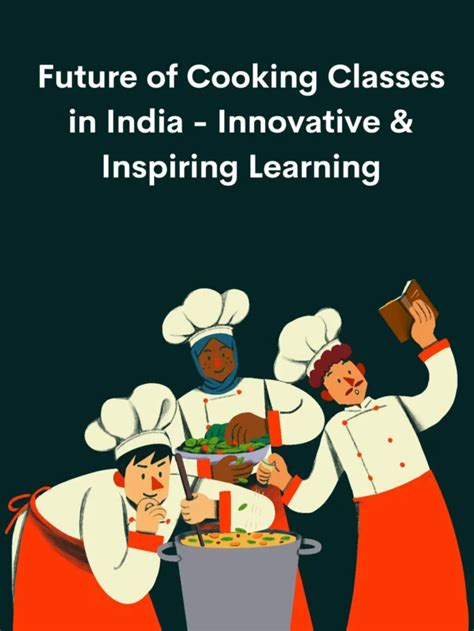 Future Of Cooking Classes In India Innovative And Inspiring Learning Chef Ibpa Institute Of