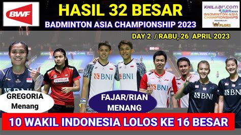 Hasil Badminton Asia Championship Hari Ini Day R Fajri