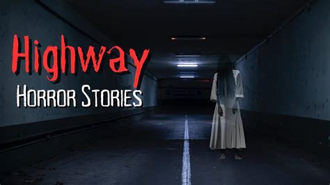 3 Scary True Highway Horror Stories Youtube