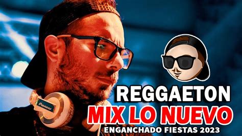 Mix Reggaeton Fiestero Lo Nuevo Fer Palacio Youtube