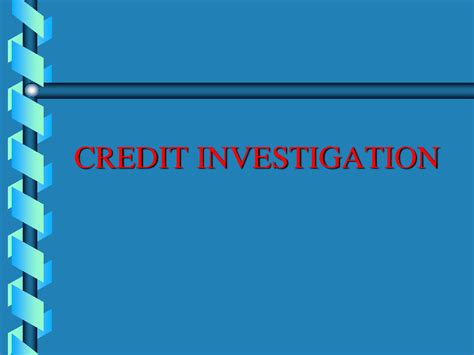 How To Conduct Credit Investigation