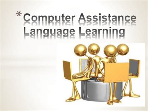 Computer Assisted Language Learning