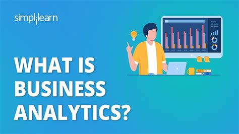 What Is Business Analytics Introduction To Business Analytics Simplilearn Youtube