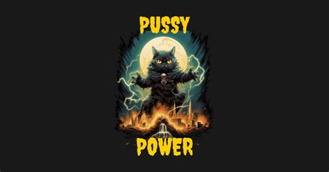 Pussy Power Cats Lover T Shirt TeePublic