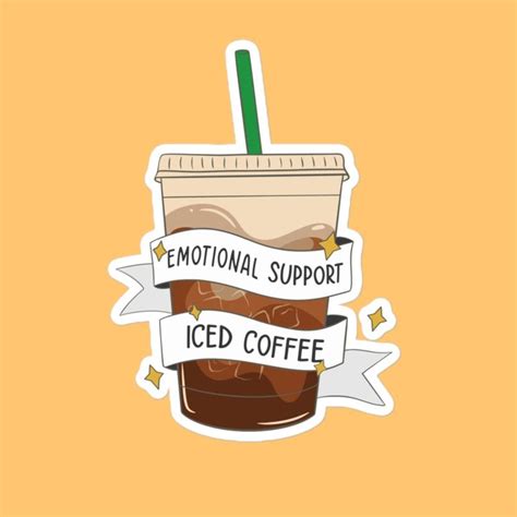 Emotional Support Iced Coffee Sticker Iced Latte Sticker Coffe