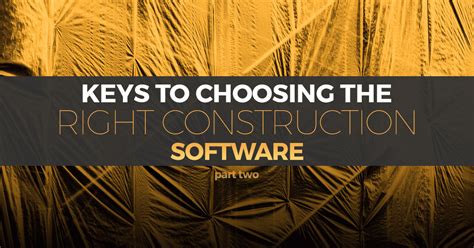 Keys To Choosing The Right Construction Software Part Sitech