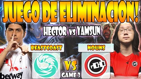 BEASTCOAST VS NOUNS BO3 GAME 3 ELIMINACIÓN K1 HECTOR VS GUNNAR BTS