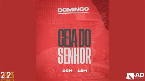 Ceia Do Senhor 09 00h 02 04 23 YouTube