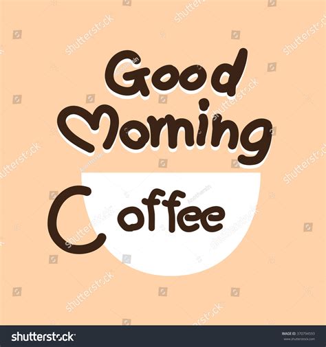 Good Morning Coffee Vector Illustration Stock Vector Royalty Free