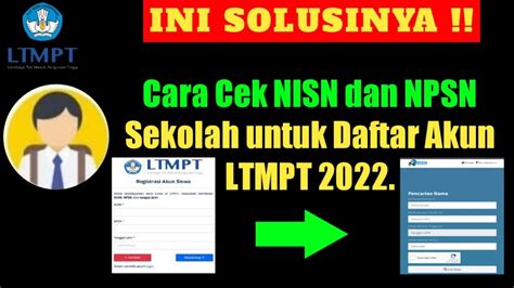 Tutorial Cara Cek Nisn Dan Npsn Sekolah Untuk Daftar Snmptn 2022 Youtube