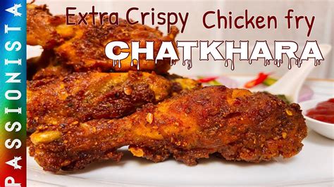 Extra Crispy Chicken Fry Chatkhara Purani Delhi Chicken Fry Chicken Fry