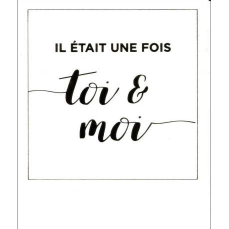 Carte Citation Il Tait Une Fois Toi Et Moi Polaroid Colorchic