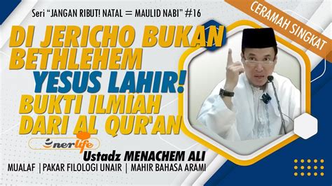 DI JERICHO BUKAN BETHLEHEM Yesus Lahir Bukti Ilmiah Dari Al Qur An