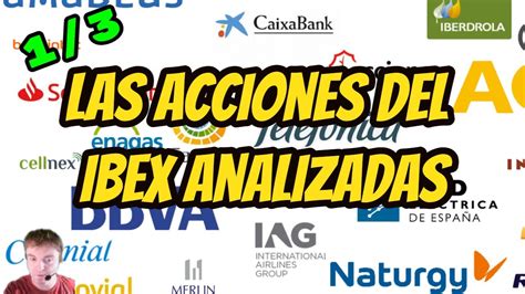 Las Acciones Del IBEX Analizadas Parte 1 De 3 YouTube