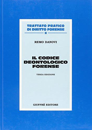 Il Codice Deontologico Forense By Remo Danovi Goodreads