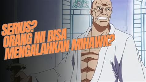 Karakter Yang Bisa Mengalahkan Dracule Mihawk Di One Piece Youtube