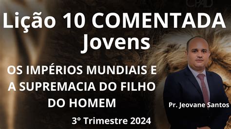 Ebd Os Imp Rios Mundiais E A Supremacia Do Filho Do Homem Li O