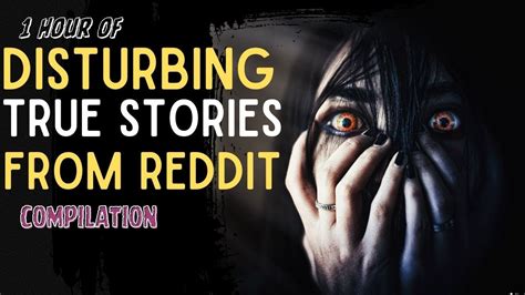 Unveiling Darkness Hour Disturbing True Reddit Horror Stories