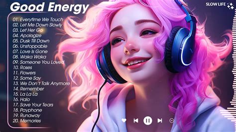 Good Energy 🌷 Chill Music To Start Your Day 💐 Tiktok Trending Songs