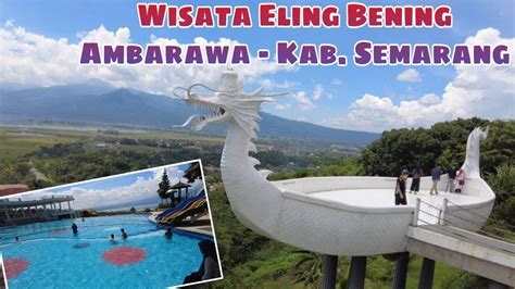 Eling Bening Ambarawa Kab Semarang View Rawa Pening Youtube