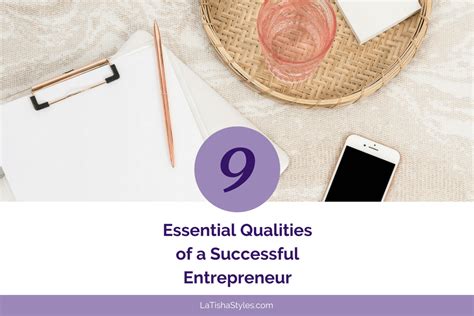 9 Essential Qualities Of A Successful Entrepreneur Latisha Styles